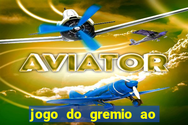 jogo do gremio ao vivo online