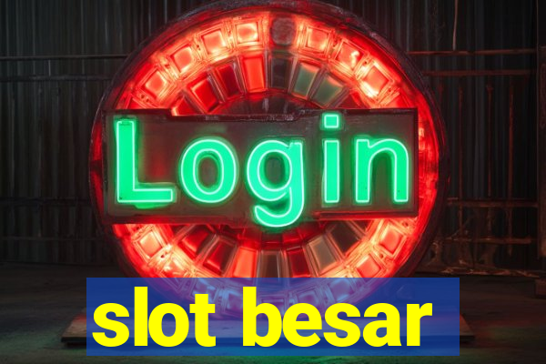 slot besar