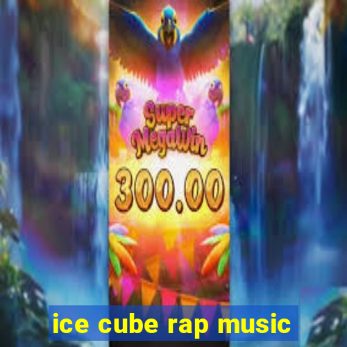 ice cube rap music