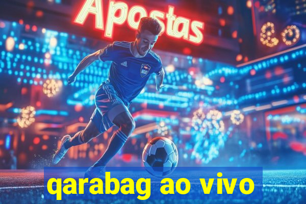 qarabag ao vivo