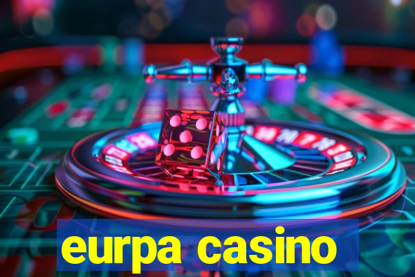 eurpa casino