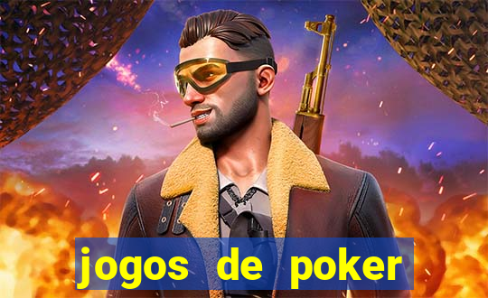 jogos de poker online valendo dinheiro