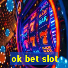 ok bet slot