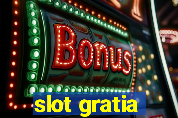 slot gratia