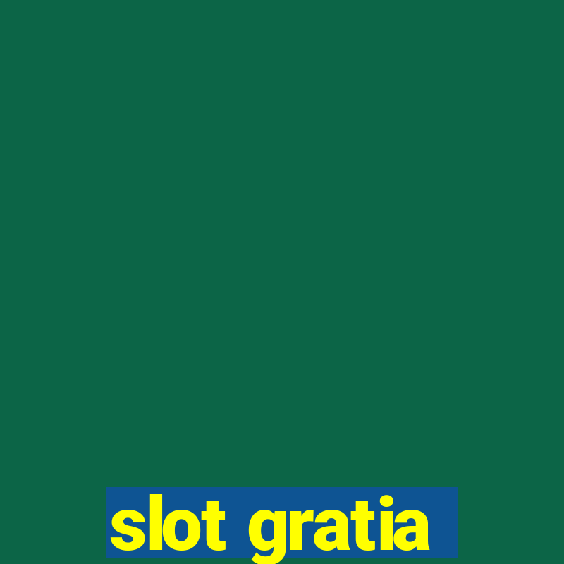 slot gratia