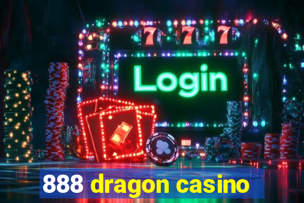 888 dragon casino