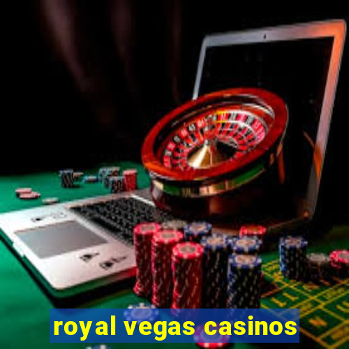 royal vegas casinos