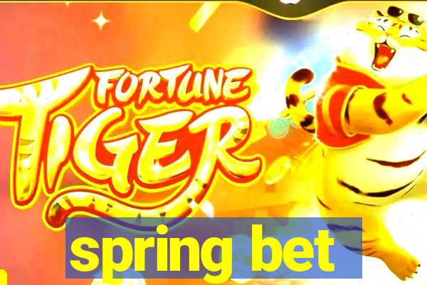 spring bet