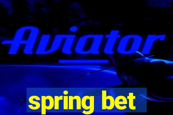 spring bet