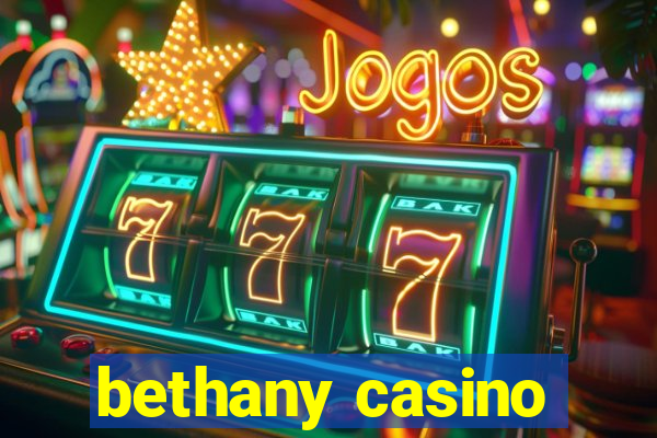 bethany casino