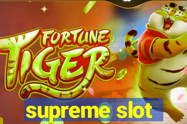 supreme slot