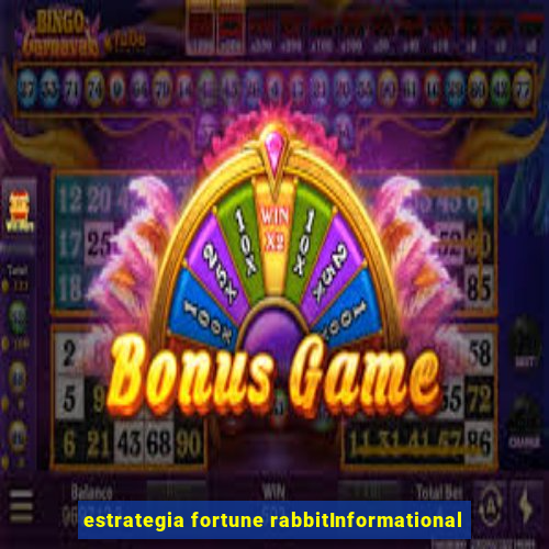 estrategia fortune rabbitInformational