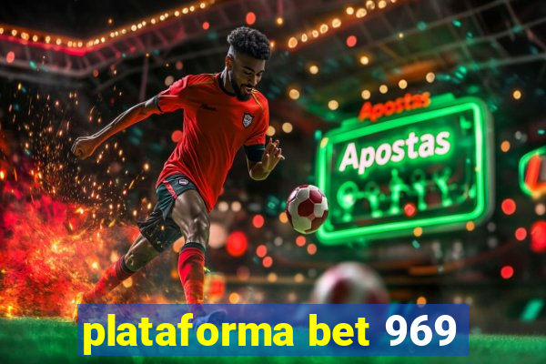 plataforma bet 969