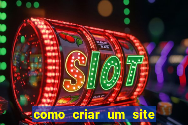 como criar um site de apostas slots