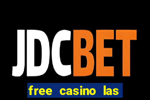 free casino las vegas slots