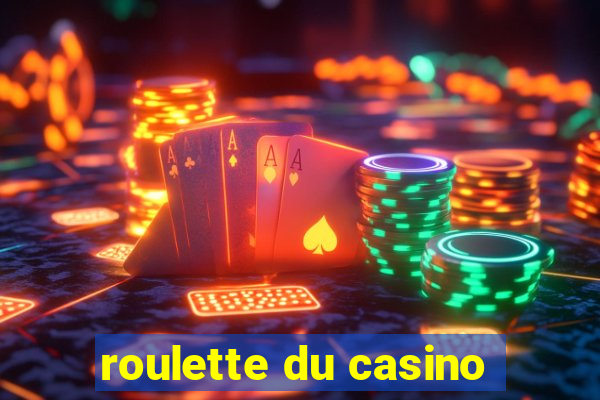 roulette du casino