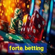 forte betting