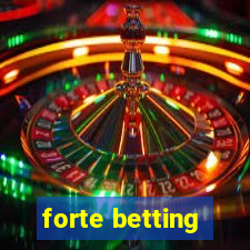 forte betting