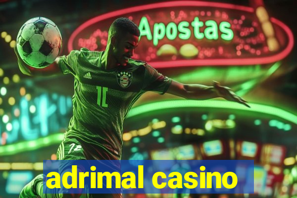 adrimal casino