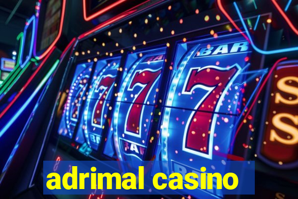 adrimal casino