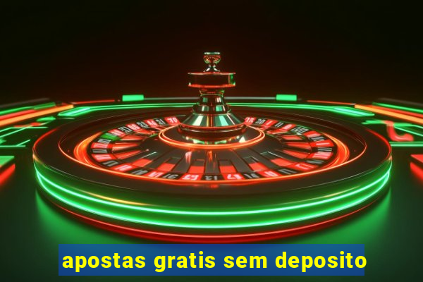 apostas gratis sem deposito