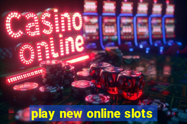 play new online slots