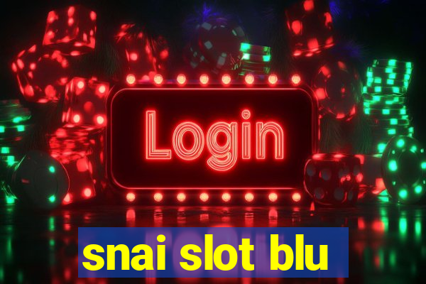 snai slot blu