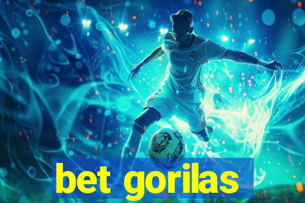 bet gorilas