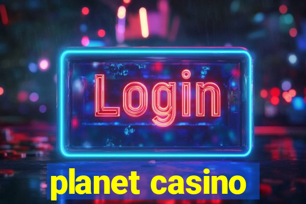 planet casino