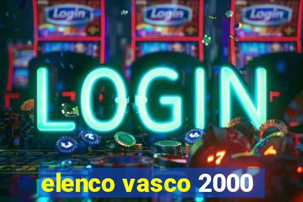 elenco vasco 2000