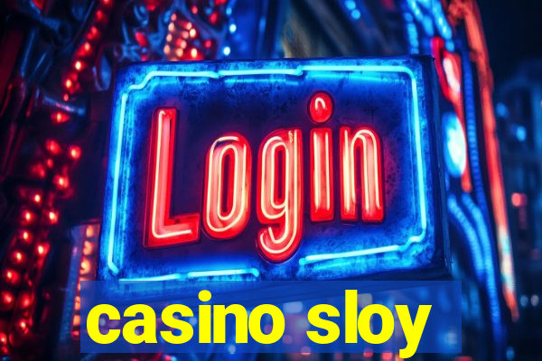 casino sloy