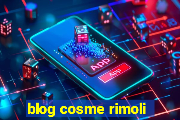 blog cosme rimoli