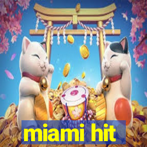 miami hit