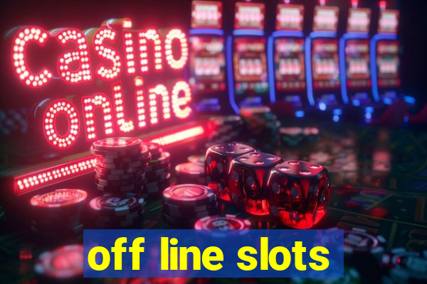 off line slots