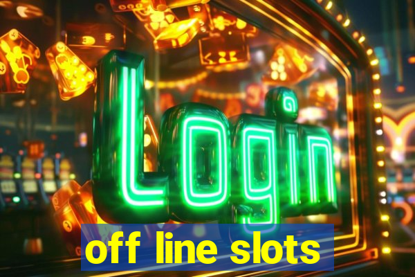 off line slots