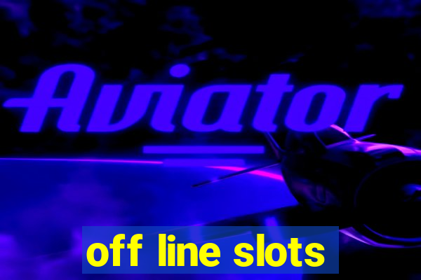 off line slots