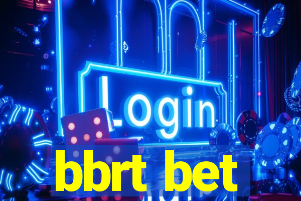 bbrt bet