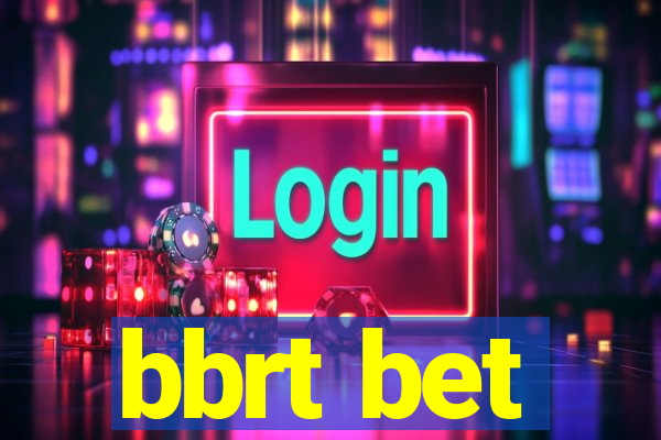 bbrt bet