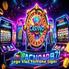 jogo slot fortune tiger