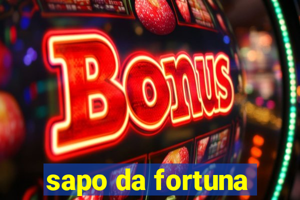 sapo da fortuna