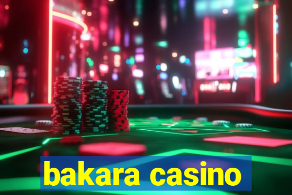 bakara casino