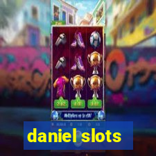 daniel slots