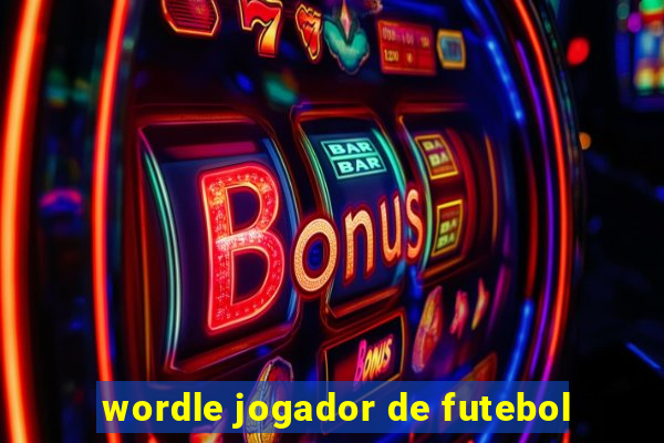 wordle jogador de futebol