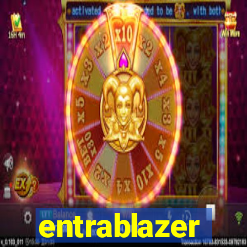 entrablazer