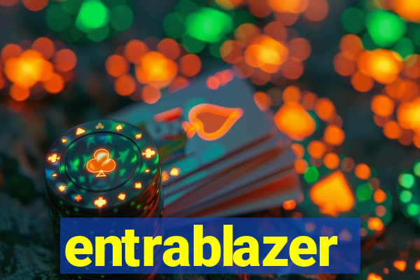 entrablazer