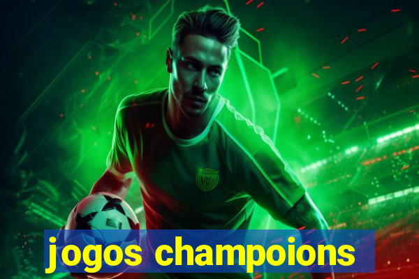 jogos champoions