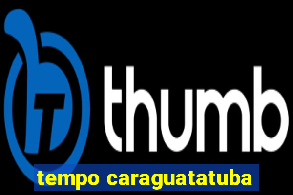 tempo caraguatatuba