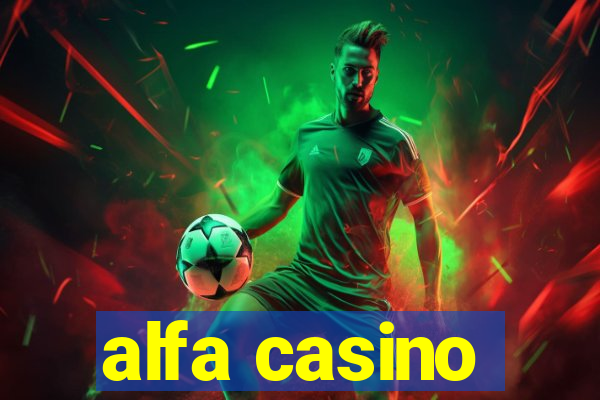 alfa casino