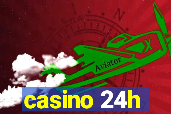 casino 24h