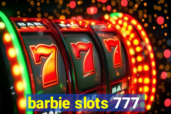 barbie slots 777